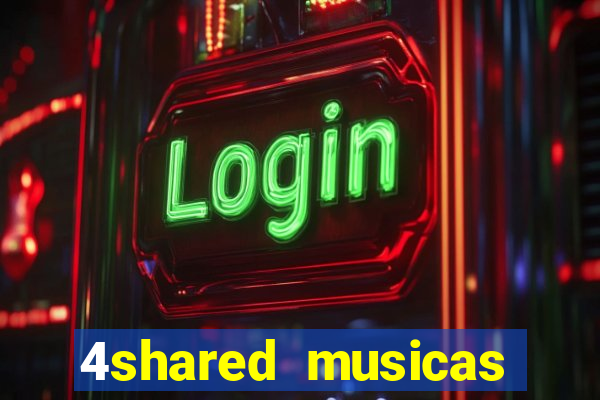 4shared musicas para baixar